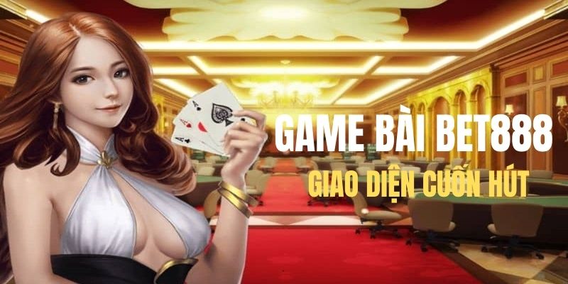 Sảnh game bài thiết kế giao diện cuốn hút 